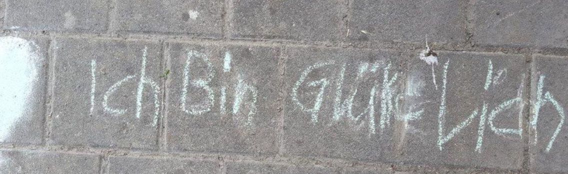 Ich bin Glücklich
